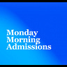 Monday Morning Admissions 
