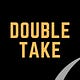 Double Take