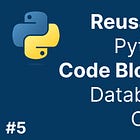 Reusable Python Code Modules, Part 5 - Database Client