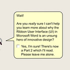 Why the Ribbon user interface pattern in Microsoft Word is an unsung hero of innovative design: Part 2
