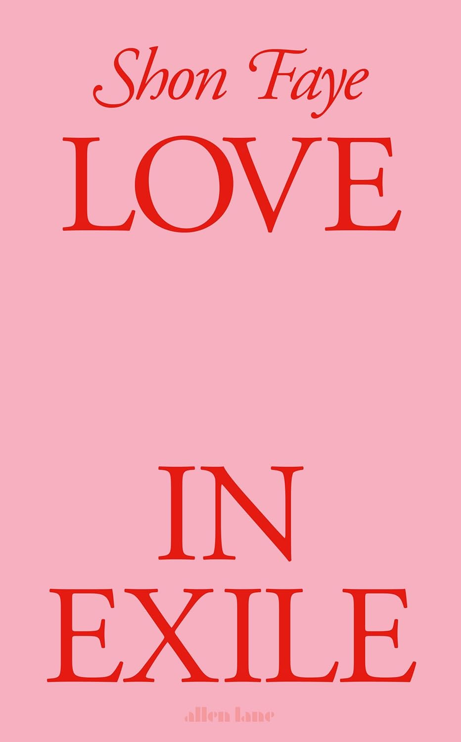 Love in Exile : Faye, Shon: Amazon.co.uk: Books