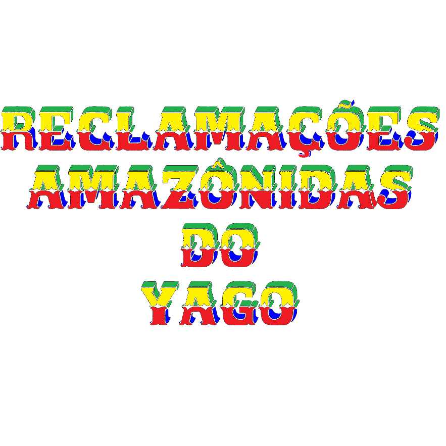 Reclamações Amazônidas do Yago