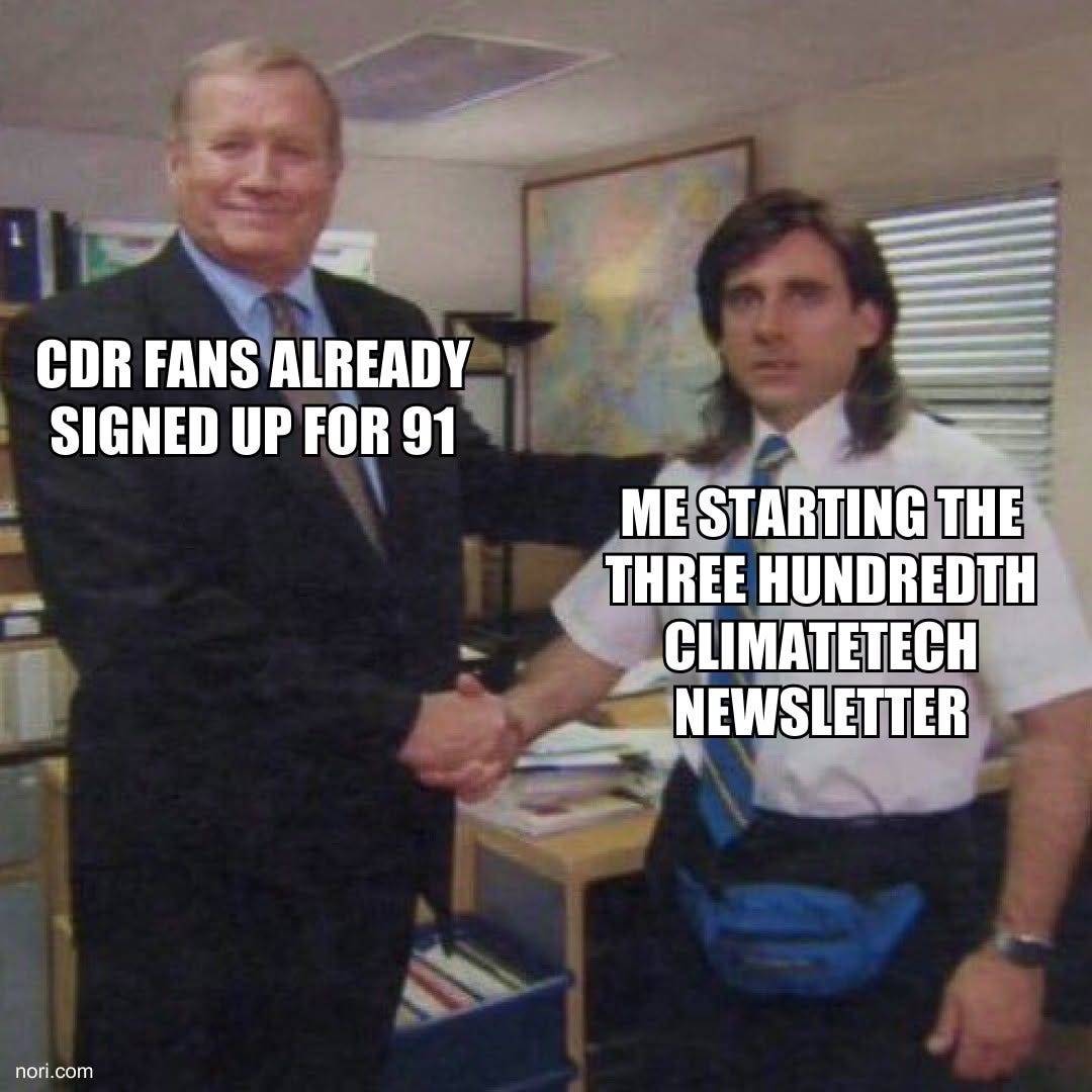 The Office still of Michael Scott in a mullet shaking hands with an older man. The man is labelled "CDR fans already signed up for 91"; Michael is "Me starting the three hundredth climatetech newsletter".