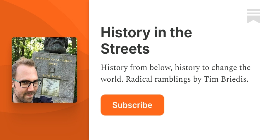 History in the Streets | Tim Briedis | Substack