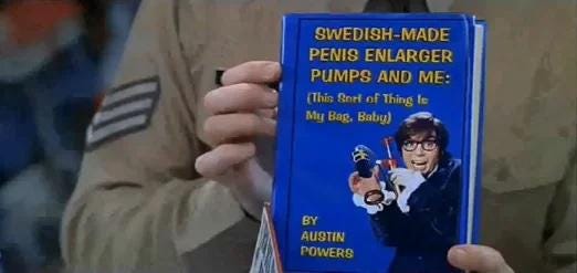 In "Austin Powers: International Man of Mystery," Austin has a Swedish-Made Penis Pump wrongly attributed to him. However, several details, such as a warranty, receipt, and pseudonymous book, indicate that the Penis In "Austin Powers: International Man of Mystery," Austin has a Swedish-Made Penis Pump wrongly attributed to him. However, several details, such as a warranty, receipt, and pseudonymous book, indicate that the Penis