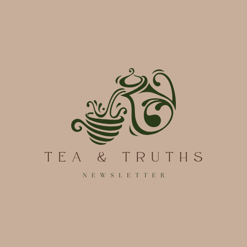Tea and Truths 