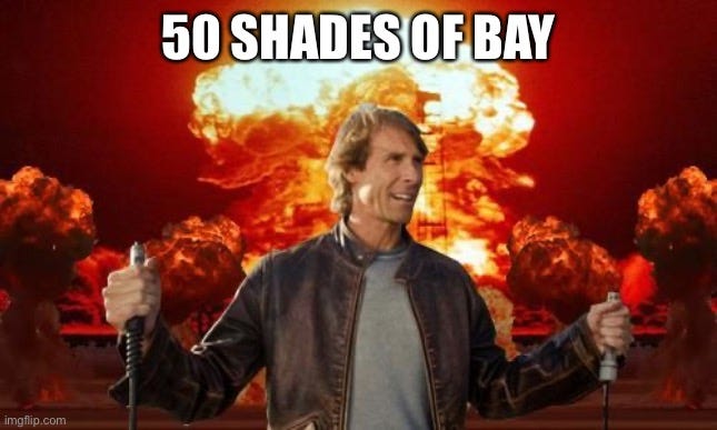 michael bay Memes &amp; GIFs - Imgflip