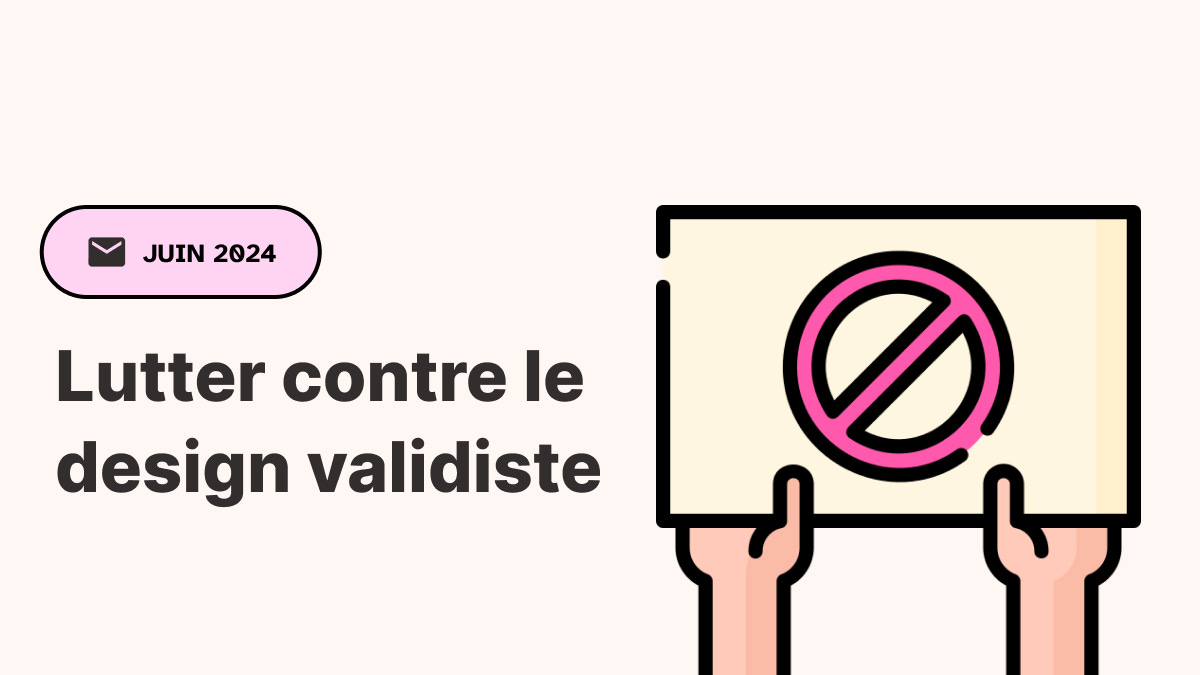 Juin 2024, lutter contre le design validiste. Deux mains tiennent à bout de bras une pancarte avec un symbole stop.