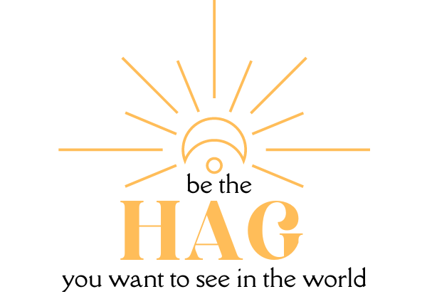 Illustration of a crescent moon with horns pointed down and rays coming out of it. Text is: Be the hag you want to see in the world Illustration of a crescent moon with horns pointed down and rays coming out of it. Text is: Be the hag you want to see in the world