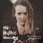 The Mythic Masculine