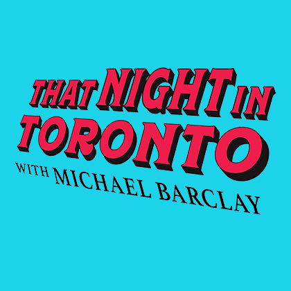 That Night in Toronto