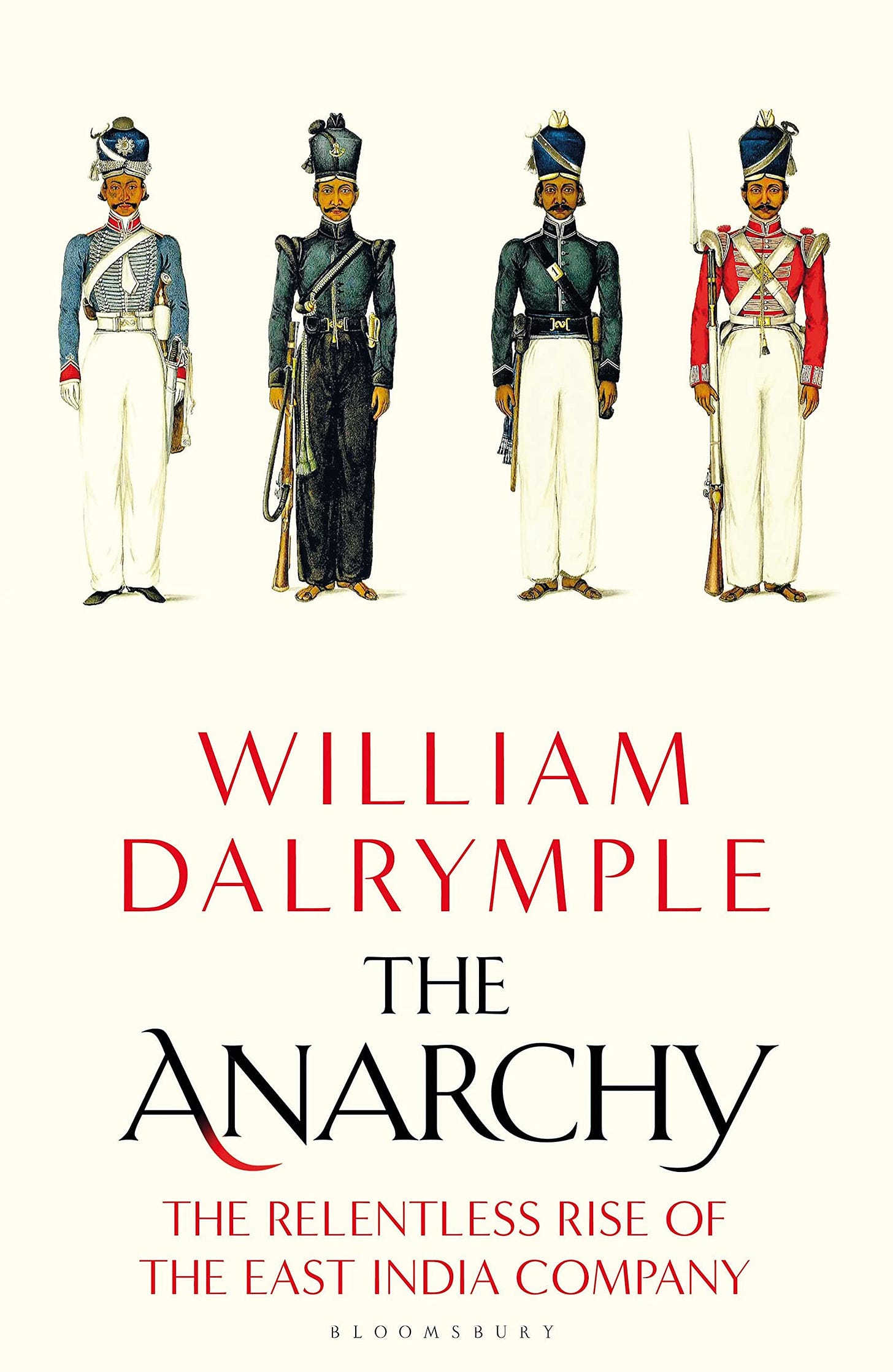 The Anarchy: The Relentless Rise of the East India Company: Amazon.co.uk:  Dalrymple, William: 9781408864371: Books