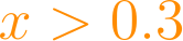 x > 0.3