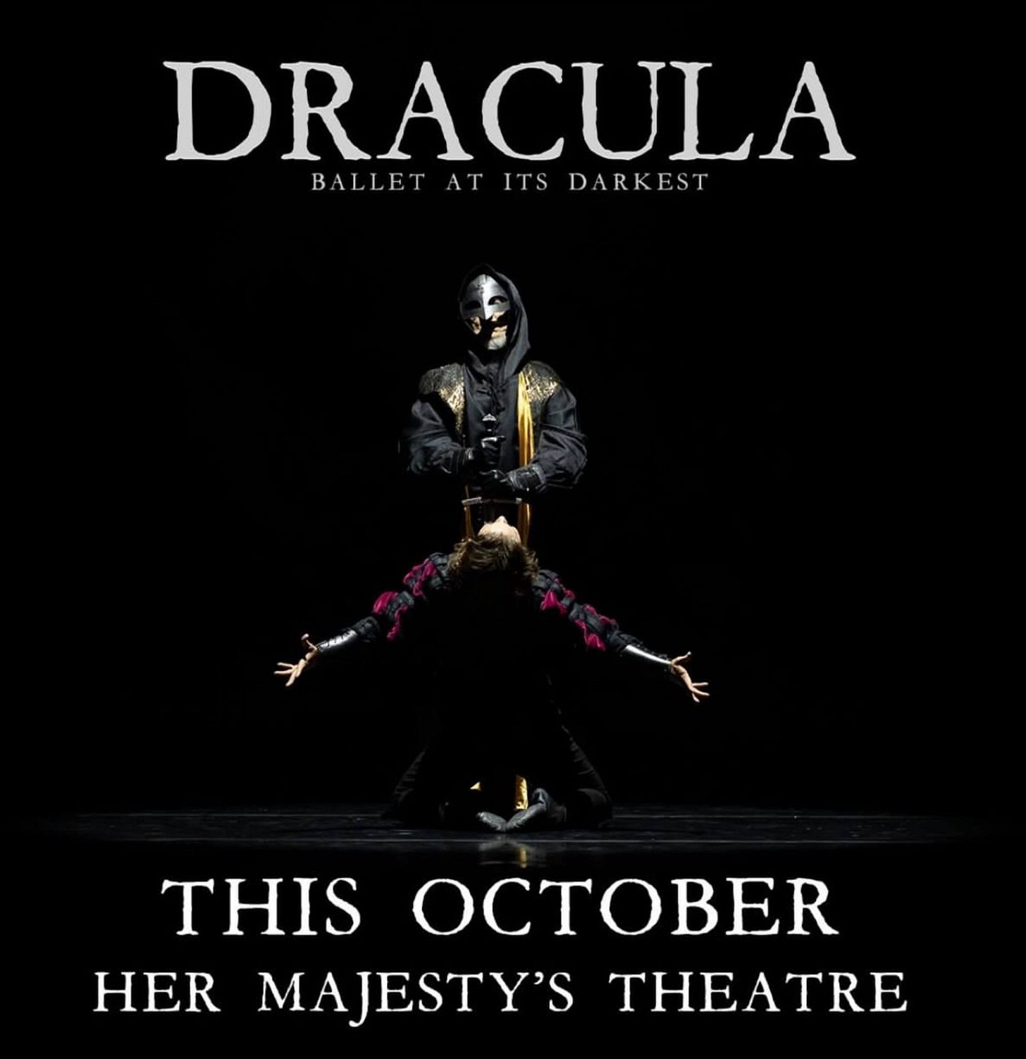 May be an image of text that says "DRACULA BALLET ATITS BALLETATITSDARKEST ITS DARKEST AT THIS OCTOBER HER MAJESTY'S"