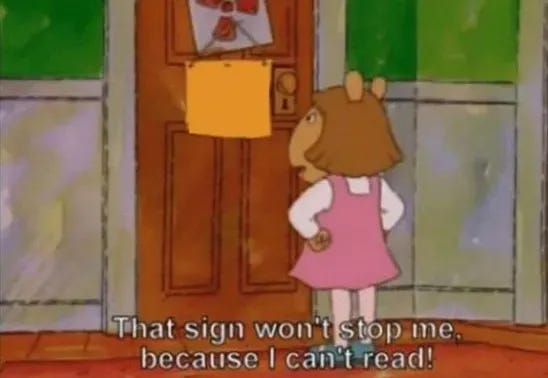 Dw Sign Won't Stop Me Because I Can't Read Meme Template — Kapwing