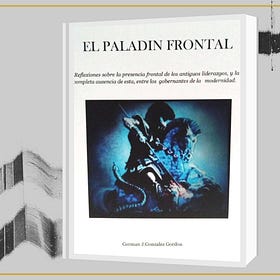 Germán J. González Gordoa presenta "El Paladín Frontal” , su tercer libro