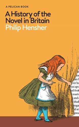 Book cover of A History of the Novel in Britain by Philip Hensher Book cover of A History of the Novel in Britain by Philip Hensher