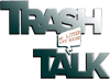 Trash Talk