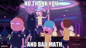YARN | No thank you... ... And bad math. | Rick and Morty - S03E07  Ricklantis Mixup | Video clips by quotes | 4be24b7e | 紗