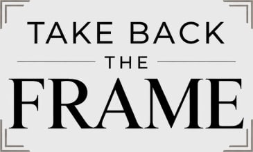 Take Back The Frame