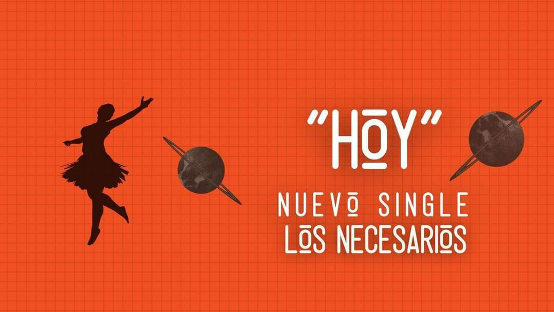 Puede ser una imagen de texto que dice ""HOY" NUEVO SINGLE LOS NECESARIOS"