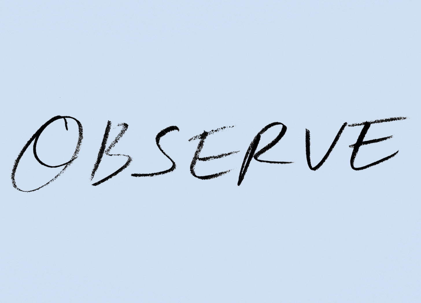 observe
