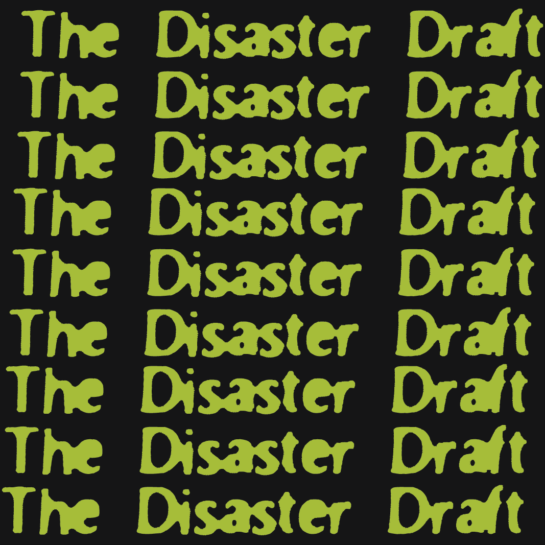 The Disaster Draft