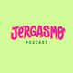 Jergasmo Podcast
