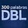 300 palabras DBL