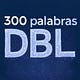 300 palabras DBL
