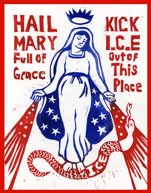Hail Mary Full of Grace | Kick ICE out of this place - Justseeds
