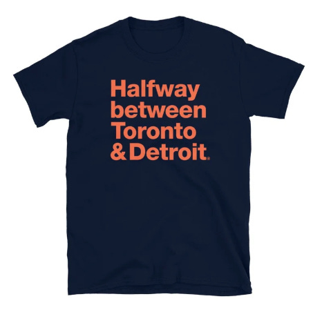 Halfway between Toronto & Detroit t-shirt Halfway between Toronto & Detroit t-shirt