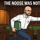 The Noose Was Not Up for Debate