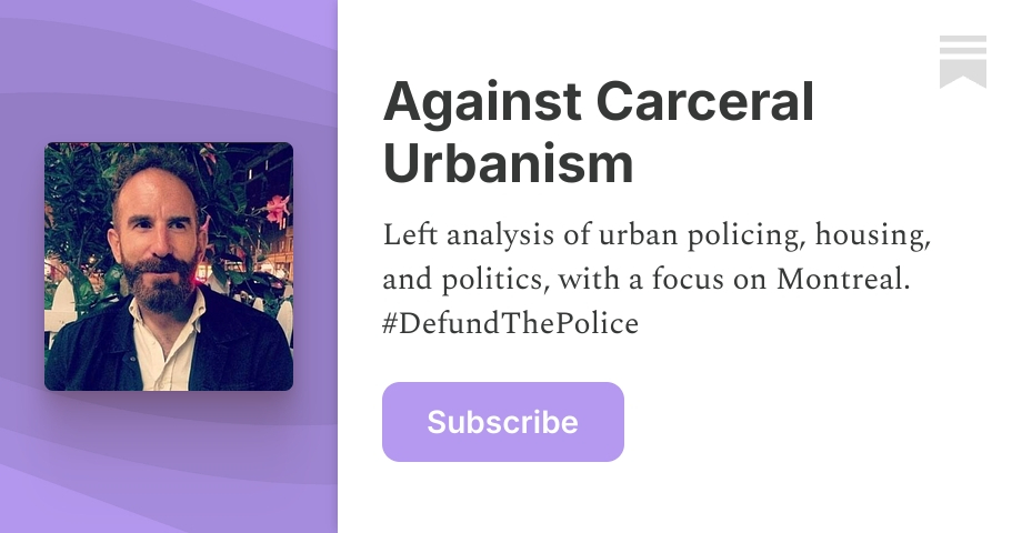 Against Carceral Urbanism | Ted Rutland | Substack