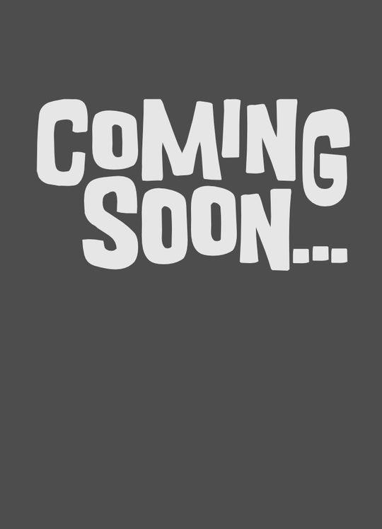 Coming Soon Coming Soon