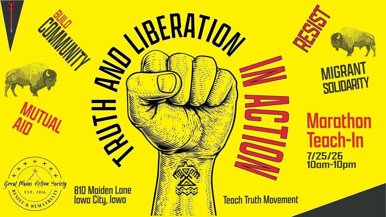 May be a graphic of ‎rhinoceros and ‎text that says '‎ΠΛИΝHИΥ COMMUNITY AND BUILO LIBERATION AID MUTUAL 星 בעחרי Greal Plains Action Society MANIS1 THMIRA EST. 2016 B10 Maiden Lane lowa City, lowa RESIST MIGRANT SOLIDARITY MO Marathon Teach-In 7/25/26 10am-10pm Teach TeachTruthMovement Truth Movement‎'‎‎