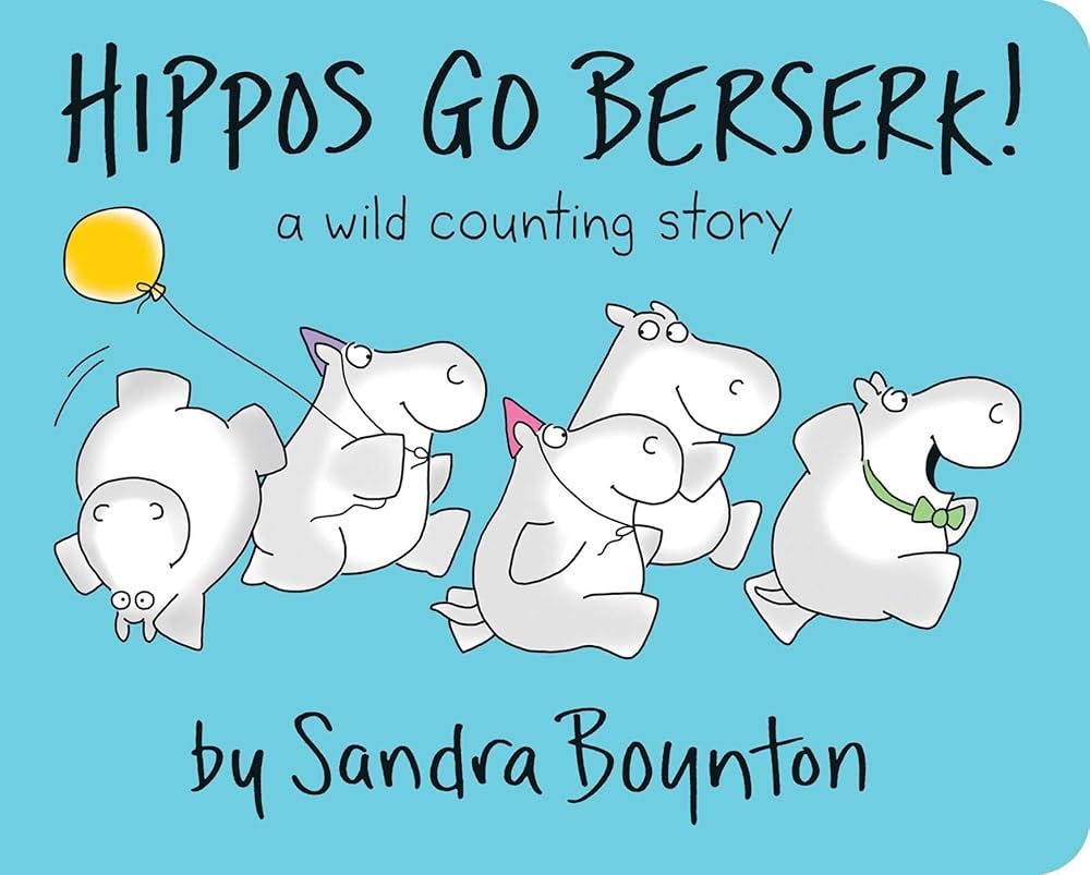 Cover of Sandra Boynton's board book, Hippos Go Berserk! Against a pastel blue background, a cheerful, colorful illustration of five hippos wearing party hats, bowties, one carrying a balloon, one tumbling upside down, hastening toward the right side of the frame. The title is at top with the subtitle "a wild counting story," and the author's name is below.