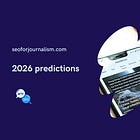 What’s on tap for news SEO in 2026?