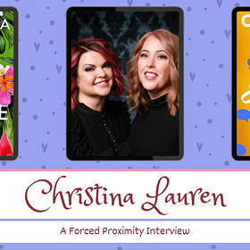 Forced Proximity Interview | Christina Lauren (The Paradise Problem, Something Wilder)
