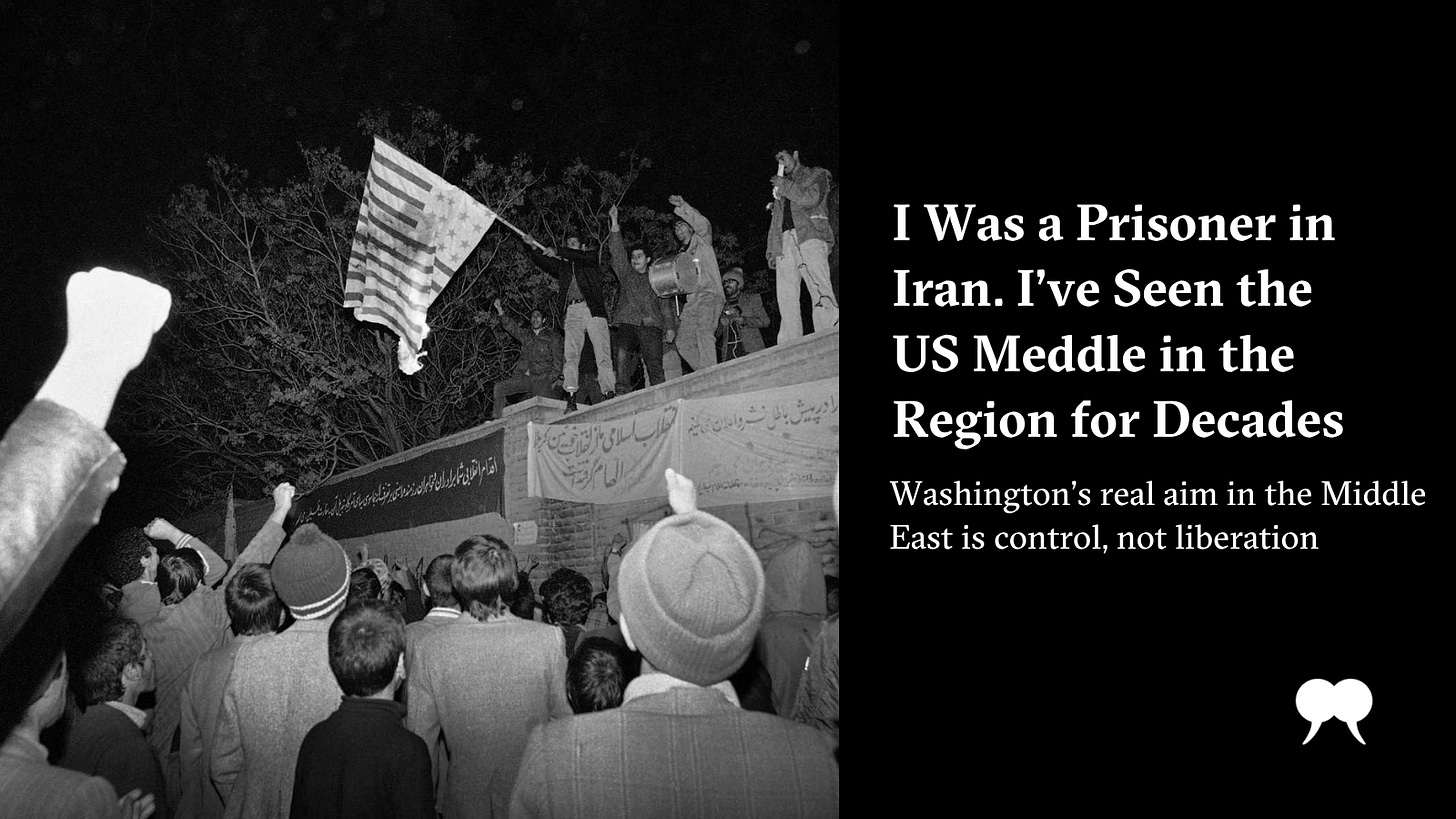 I Was a Prisoner in Iran. I've Seen the US Meddle in the Region for Decades  | The Walrus