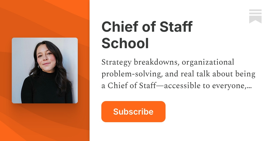 Chief of Staff School | Substack