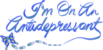 I'm On An Antidepressant