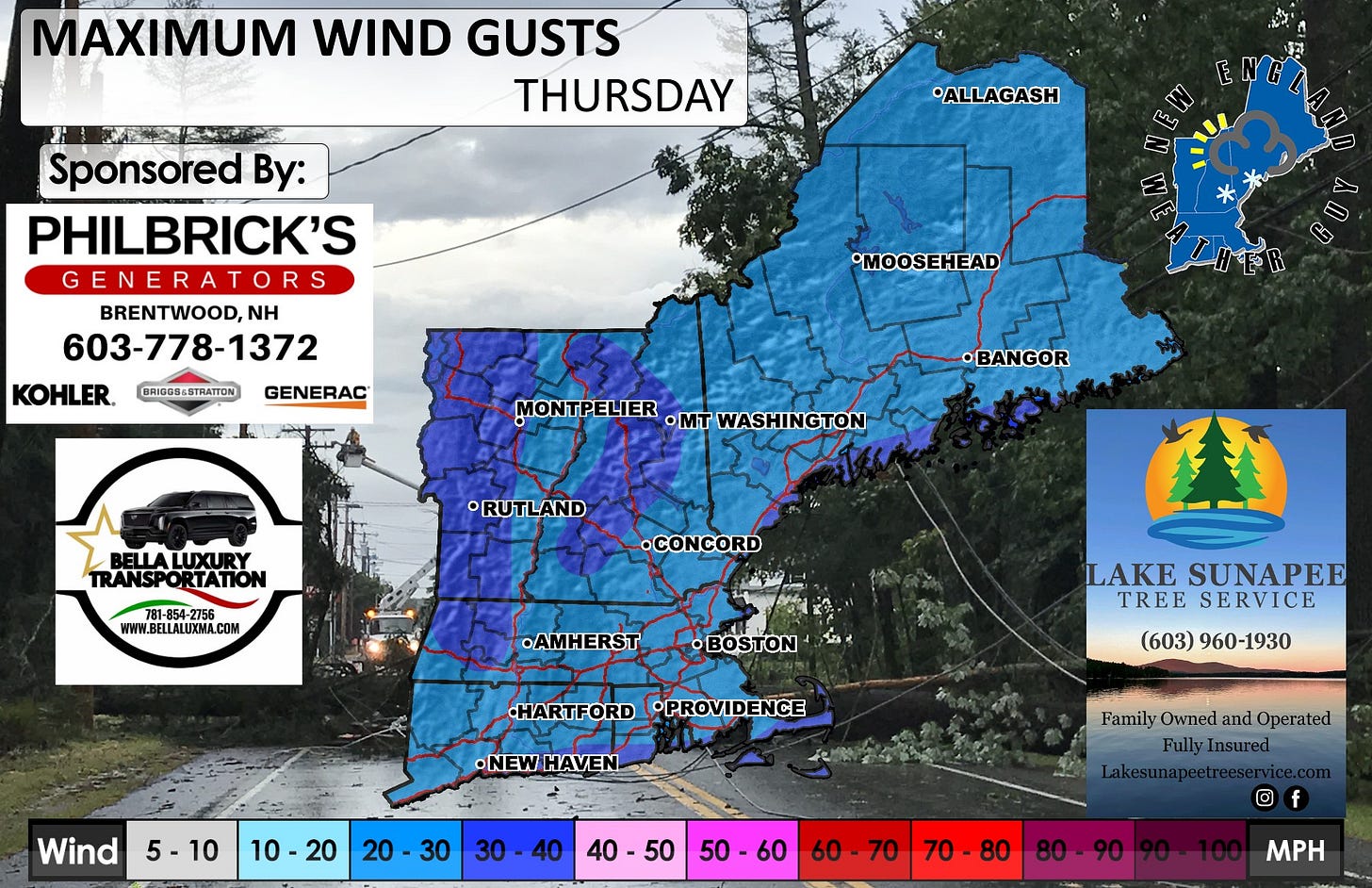 May be an image of ‎map and ‎text that says '‎MAXIMUM WIND GUSTS THURSDAY *ALLAGASH المها Sponsored By: PHILBRICK'S GENERATORS BRENTWOOD,NH 603-778-1372 KOHLER. GENERAC BRIG0B4STRATTON •MOOSEHEAD MONTPELIER •mT WASHINGTON •BANGOR •RUTLAND TRANSPORTATION RTATION TRANSPO 781-854-275 156 WWW.BELLALUXOMA.COM •CONCORD .AMHERST •BOSTON HARTFORD •PROVIDENCE LAKE SUNAPEE TREE SERVICE (603) (603)960-1930 960-1930 •NEW •NEWHAVEN Wind 5-10 10-20 20 10 20 30 30 30-40 40 Family FamilyOwned TamilyOwnedandOperated Owned and Operated FullyIn FullyInsured nsured 40-50 40 50-60 60 60 60-70 70 70 70-80 O f 80-90 MPH‎'‎‎