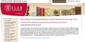 Royal Library of Sweden: entry from The International League of Antiquarian Booksellers' website; at http://www.stolen-book.org/eng/presentation/Theft_National_Library_of_Sweden.html