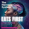 The Nervous System Eats First