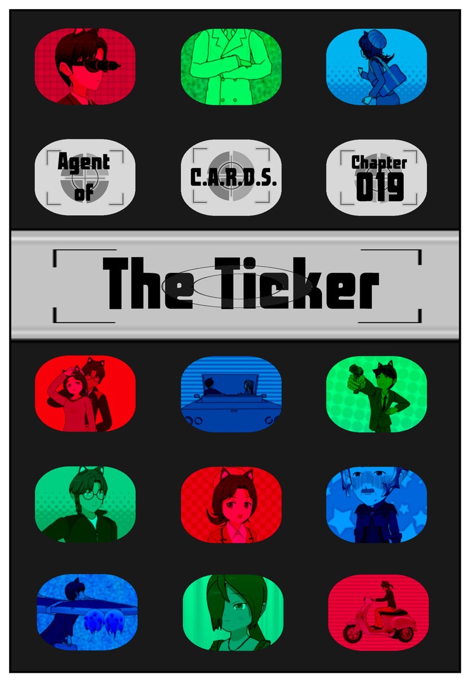 Agent of C.A.R.D.S. Chapter 019 The Ticker