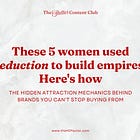 These 5 women used Seduction to build empires. Here's how