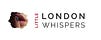 Little London Whispers