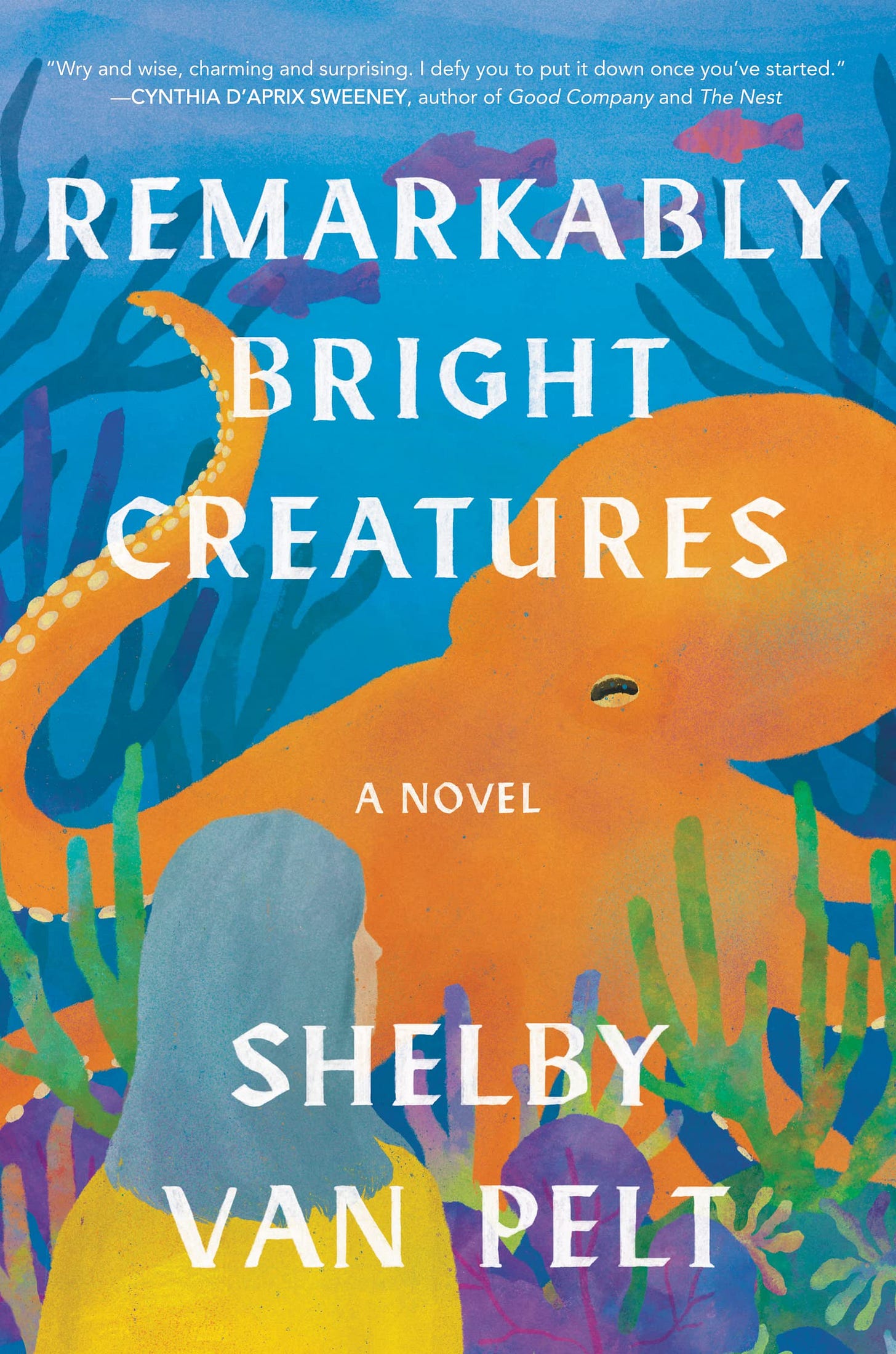 Remarkably Bright Creatures by Shelby Van Pelt | Goodreads