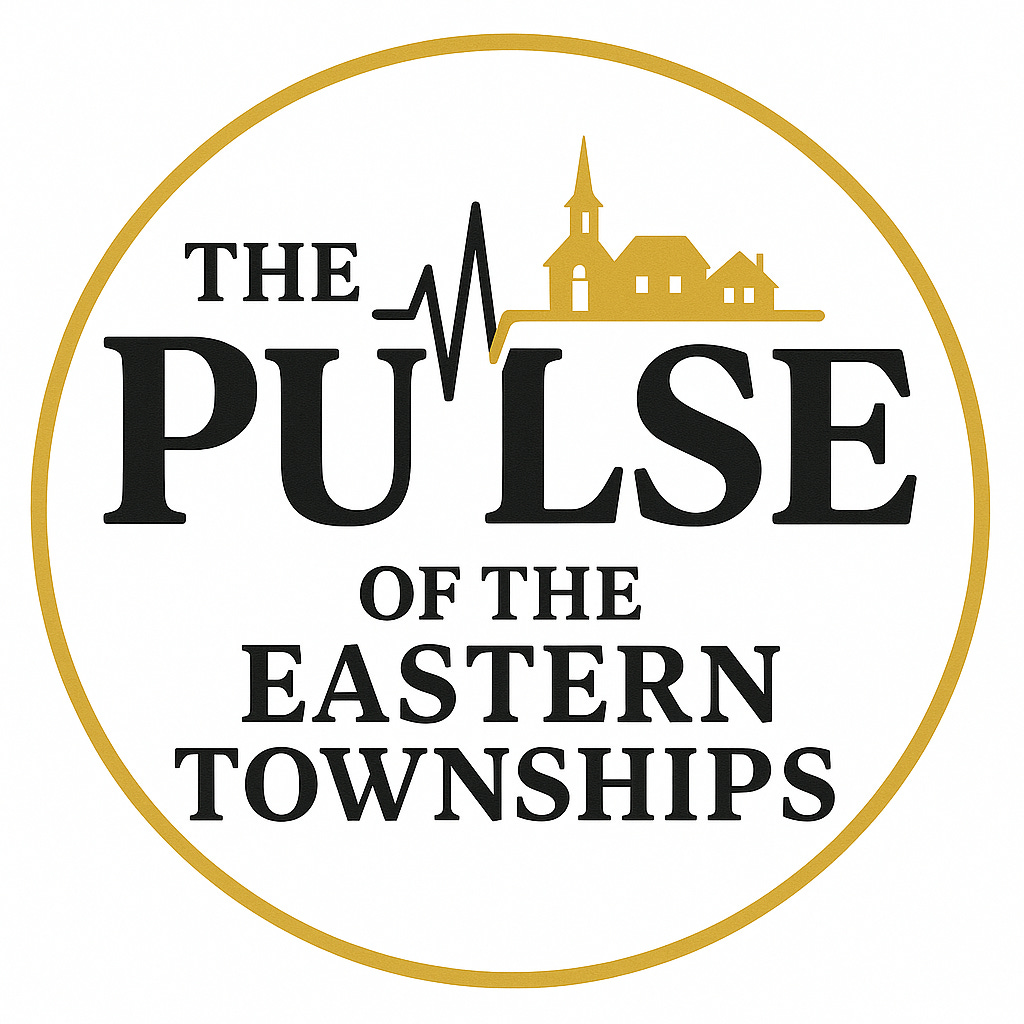 The Pulse of the Eastern Townships